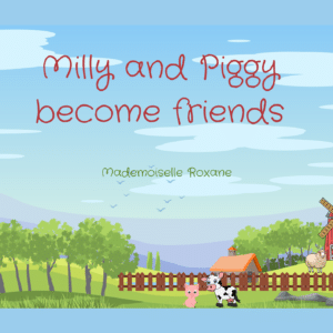 Milly and Piggy become friends